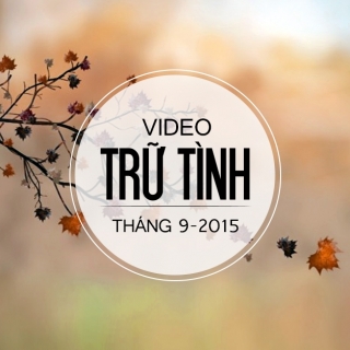 Video Trữ Tình Hot Tháng 9/2015 - Various Artists