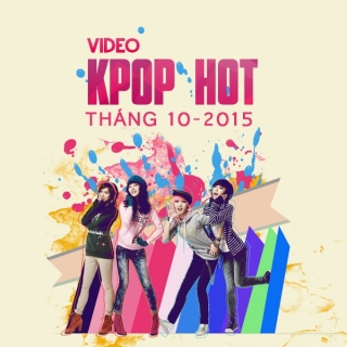 Video K-Pop Hot Tháng 10/2015 - Various  Artists