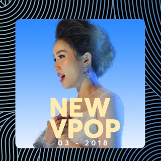 Video Hot VPOP Tháng 03/2018 - Various Artists