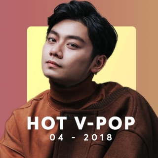 Video Hot VPOP Tháng 04/2018 - Various  Artists