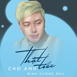 Thật Tiếc Cho Anh (Single) - Minh Vương M4UBAK (Bảo Kun)
