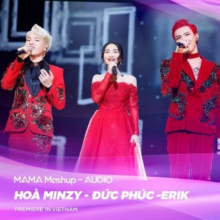 MAMA 2017 Mashup (Single) - Hòa Minzy, Đức Phúc, ERIK