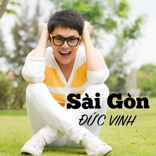 Sài Gòn Đẹp Lắm (Single) - Đức Vinh
