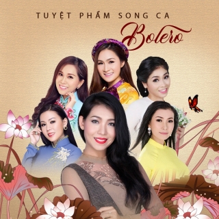 Tuyệt Phẩm Song Ca Bolero - Trang Anh Thơ