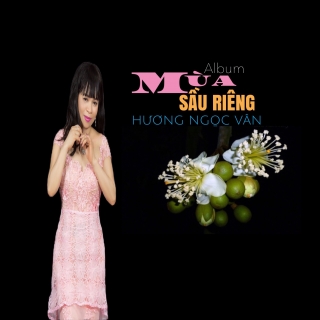 Mùa Sầu Riêng - Hương Ngọc Vân