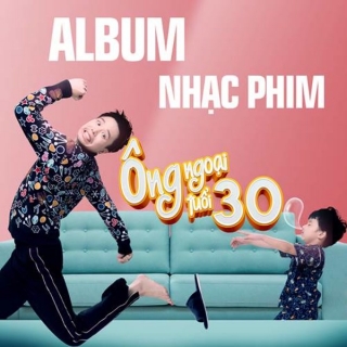 Ông Ngoại Tuổi 30 OST - Only COnly C