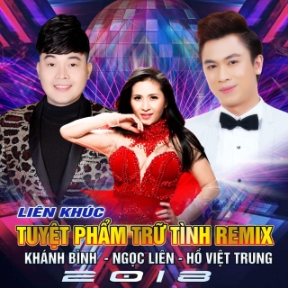 Liên Khúc Trữ Tình Remix 2018 (Single) - Khánh Bình