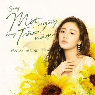 Một Ngày Hay Trăm Năm (Single) - Văn Mai Hương