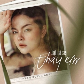 Tất Cả Sẽ Thay Em (Single) - Phạm Quỳnh Anh