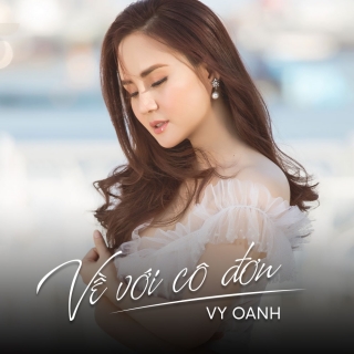 Về Với Cô Đơn (Single) - Vy Oanh