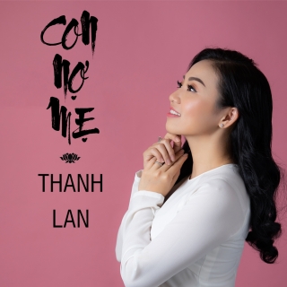Con Nợ Mẹ (Single) - Thanh Lan (Phạm)