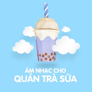 Âm Nhạc Cho Quán Trà Sữa - Various Artists