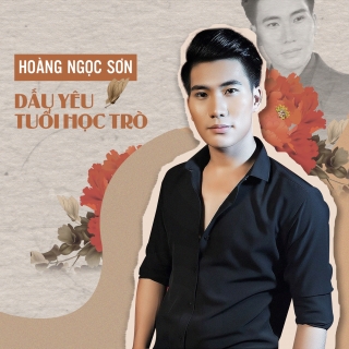 Dấu Yêu Tuổi Học Trò (Single) - Hoàng Ngọc Sơn