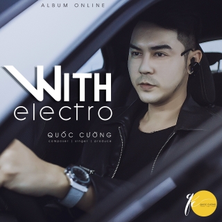 With Electro - Quốc CườngHoàng Thông