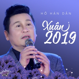 Xuân 2019 - Hồ Hán Dân