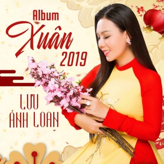Xuân 2019 - Lưu Ánh Loan