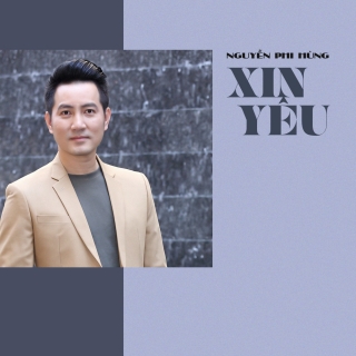 Xin Yêu (Single) - Nguyễn Phi Hùng