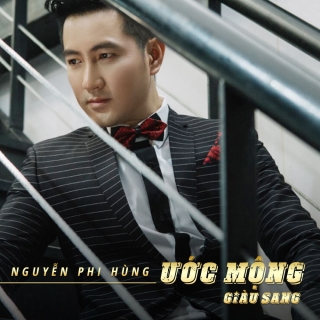 Ước Mộng Giàu Sang (Single) - Nguyễn Phi Hùng