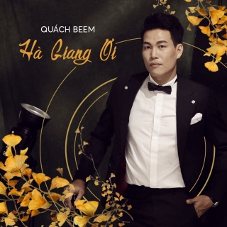 Hà Giang Ơi (Single) - Quách Beem