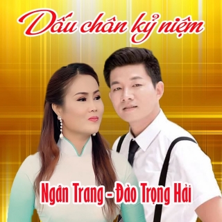 Dấu Chân Kỷ Niệm (Single) - Ngân TrangĐông Nguyễn