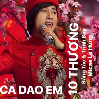 Ca Dao Em 10 Thương (Single) - Micae Lê Hùng