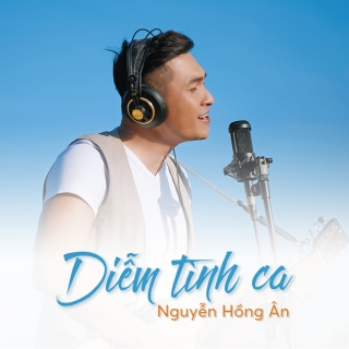 Diễm Tình Ca - Nguyễn Hồng Ân