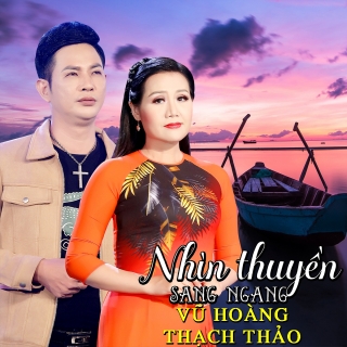 Nhìn Thuyền Sang Ngang - Vũ HoàngThu Trang (MC)
