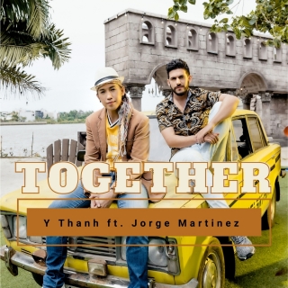 Together (Single) - Y ThanhJorge Martinez