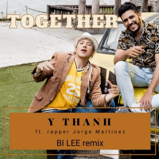 Together (Remix Single) - Y Thanh, Jorge Martinez