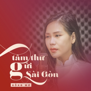 Tâm Thư Gửi Sài Gòn (Single) - Hồng Mơ
