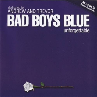 Unforgettable - Bad Boys Blue
