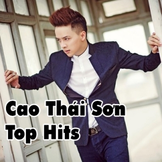 Cao Thái Sơn Top Hits - Cao Thái Sơn