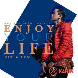 Enjoy Your Life - Karik