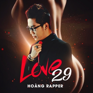 Love 29 - Hoàng Rapper