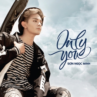 Only You - Sơn Ngọc MinhV.Music New