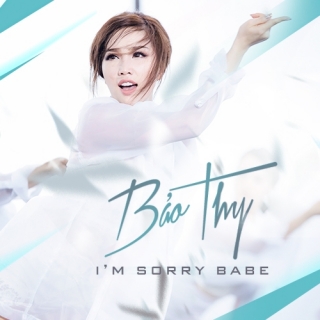 I'm Sorry Babe - Bảo Thy