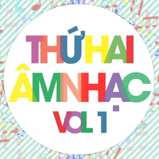 Thứ Hai Âm Nhạc (Vol.1) - Various Artists
