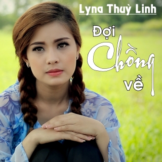 Đợi Chồng Về (Single) - Lyna Thùy Linh