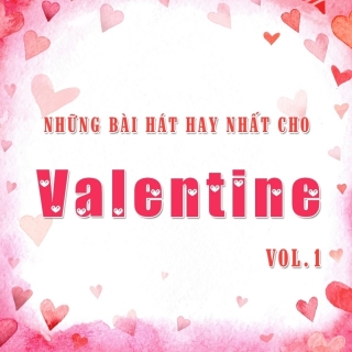 Những Bài Hát Hay Nhất Cho Valentine (Vol.1) - Various Artists
