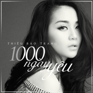 1000 Ngày Yêu (Single) - Thiều Bảo Trang