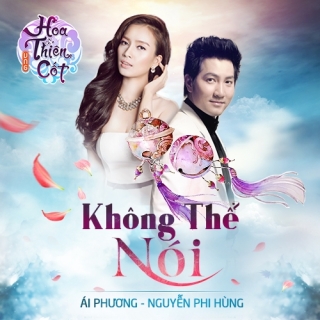 Không Thể Nói (Tiền Duyên Hoa Thiên Cốt OST) - Nguyễn Phi Hùng