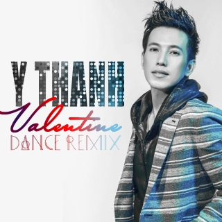 Valentine Dance Remix - Y Thanh