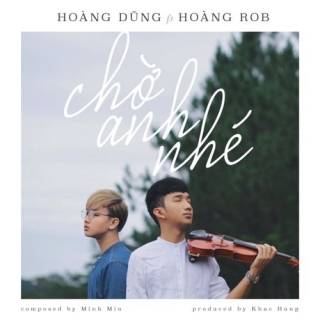 Chờ Anh Nhé (Single) - Hoàng Rob