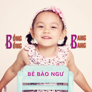 Bống Bống Bang Bang (Single) - Bé Bào Ngư
