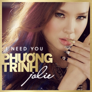 I Need You - Phương Trinh JolieThái Nhựt
