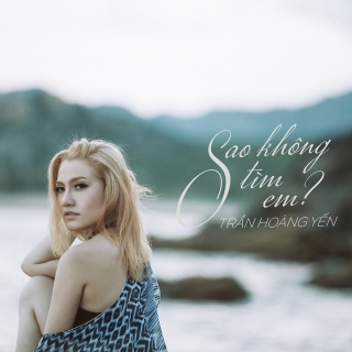 Sao Không Tìm Em (Single) - Hoàng Yến Idol