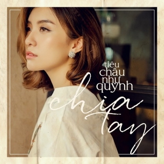Chia Tay (Single) - Tiêu Châu Như Quỳnh