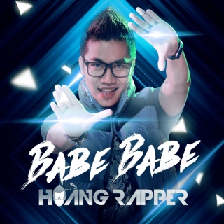Babe Babe - Hoàng Rapper