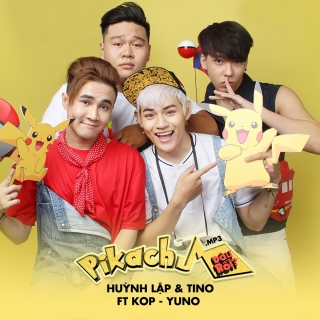 Pikachu Đâu Rồi (Single) - Tino, KOP, Huỳnh Lập, Yuno