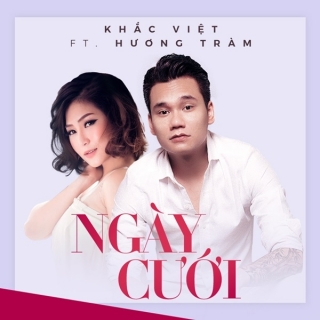 Ngày Cưới (Single) - Khắc Việt, Hương Tràm